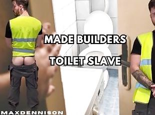 Made builders toilet slave
