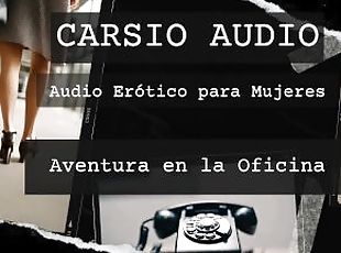 Aventura en la Oficina" - AUDIO Ertico para Mujer [Trabajo] [Jefa] [Subtitulado] [Closed Captions]