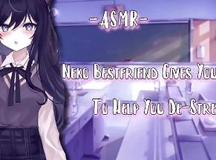 ASMR [EroticRP] Neko Bestfriend Gives You Tingles To Help You De St...