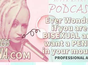 Kinky Podcast 5 Have you ever wondered if you are bisexual and want...