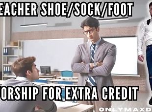 Teacher shoe sock foot worship for extra credit