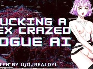 Fucking A Sex Crazed Rogue AI Android  Cyberpunk Sci-fi ASMR Audio ...