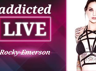 addicted LIVE - Rocky Emerson