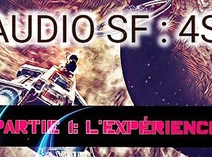 [Audio FR] roleplay de science fiction - 4SP part 1 : l'experience ...