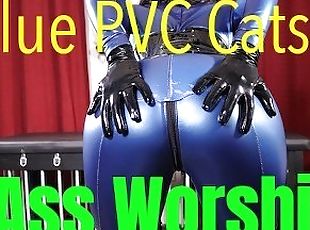 Blue PVC Catsuit Ass Worship