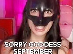 SORRY GODDESS SEPTEMBER Femdom JOI Orgasm Control - Cum Schedule on OnlyFans!