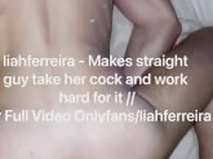 liahferreira - Makes straight guy take her cock and work hard for i...