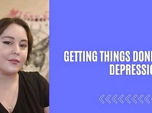 Getting things done when depression hits