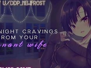 Late Night Cravings From Your Pregnant Wife (Sound Porn) (English A...