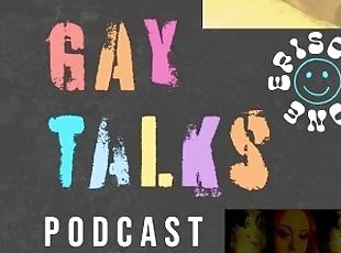 The Gay Talks Podcast Episode 1 Audios