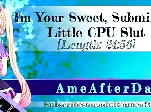 I'm Your Sweet CPU Slut! [Bet Your 3090 Can't Do What I Can!] [Erot...