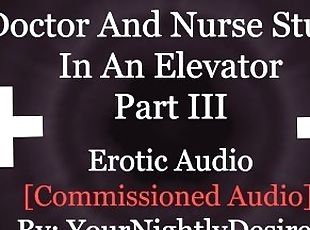 You And The Doctor Fucking In The Elevator [Public] [Creampie] [Blo...