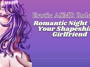ASMR Roleplay  Romantic Night With Your Shapeshifter Girlfriend