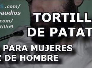 Tortilla de patatas - Audio para MUJERES (o no) - Voz de hombre - E...