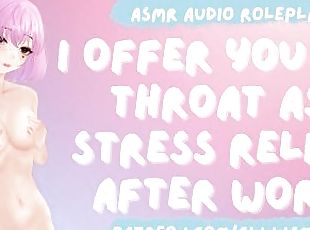 I Offer You My Throat for Stress Relief After Work  ASMR Audio Blow...