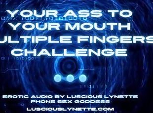 Your Ass To Your Mouth Multiple Fingers Erotic Audio Preview by Lus...