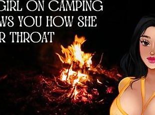 New Girl on Camping Trip Shows You How She Trains Her Throat