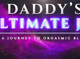 Daddy's Ultimate JOI Experience: Edging Your Way to Orgasm (A Guide...