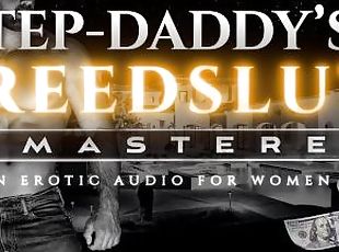 Step-Daddy's Breeding Whore [Remastered] - Hard, Rough Fucking (Ero...