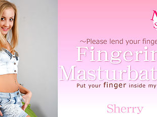 Put Your Finger Inside My Pussy Fingeriong Masturbation - Sherry - ...