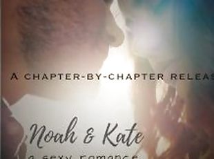 Noah & Kate: Prologue - An erotic romance novel written and read by...