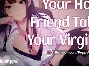You're a VIRGIN?!...My Favorite! [Friends To Lovers] Female Moaning...