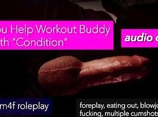 m4f audio only: You Help your Workout Buddy with a 