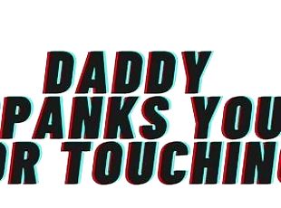 AUDIO TEASER: Daddy Spanks You For Touching [Audio Porn][Audio Role...