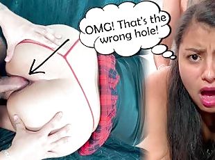 My God! That's the wrong hole! - Very painful anal surprise with sexy 18 year old Latina student.