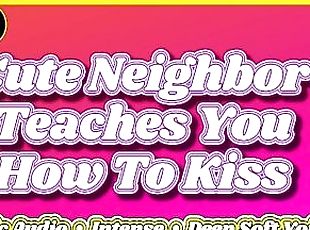 [M4F] Cute Neighbour Teaches You How To Kiss [Friends 2 More?] [Ero...